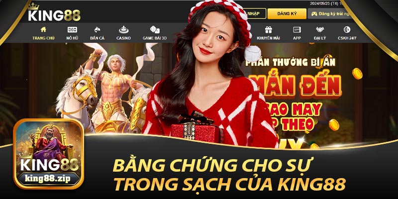 Bằng Chứng Cho Sự Trong Sạch Của Nhà Cái King88