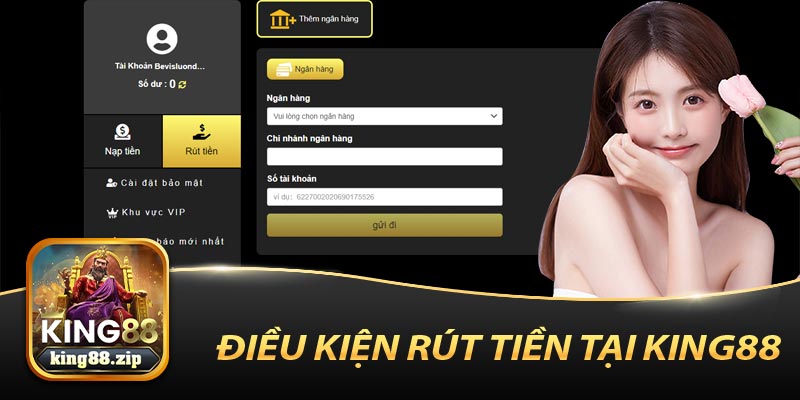 Điều Kiện Khi Rút Tiền Tại King88