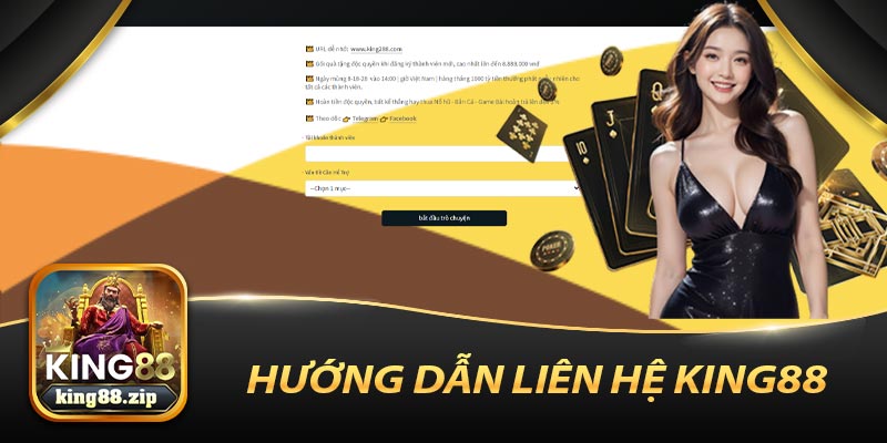 Hướng Dẫn Liên Hệ King88 Nhanh Chóng