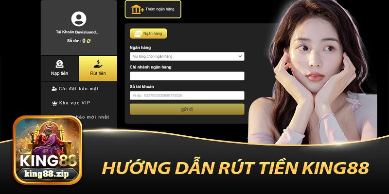 Hướng Dẫn Rút Tiền King88